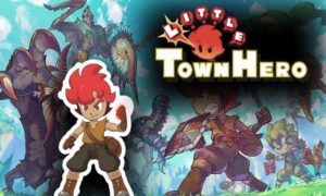 Little Town Hero Game